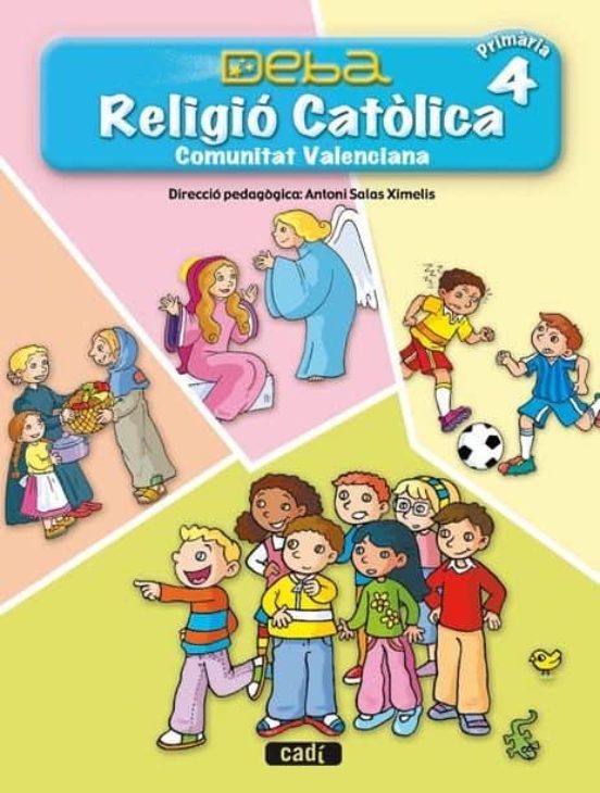 Religio Catolica 4º Primaria. Projecte Deba. Comunitat Valenciana