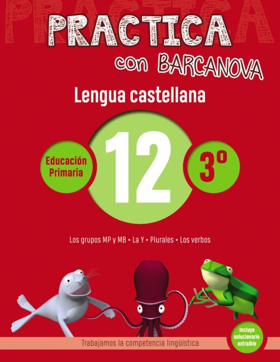 Practica Con Barcanova: Lengua Castellana 12: Ortografia 3º. 12