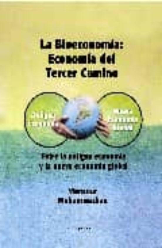 La Bioeconomia Economia Del Tercer Camino: Entre La Antigua Econ Omia