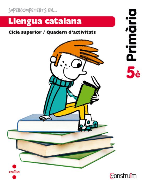 Llengua Catalana. Quadern D Activitats. Construïm 5º Educacion Primari