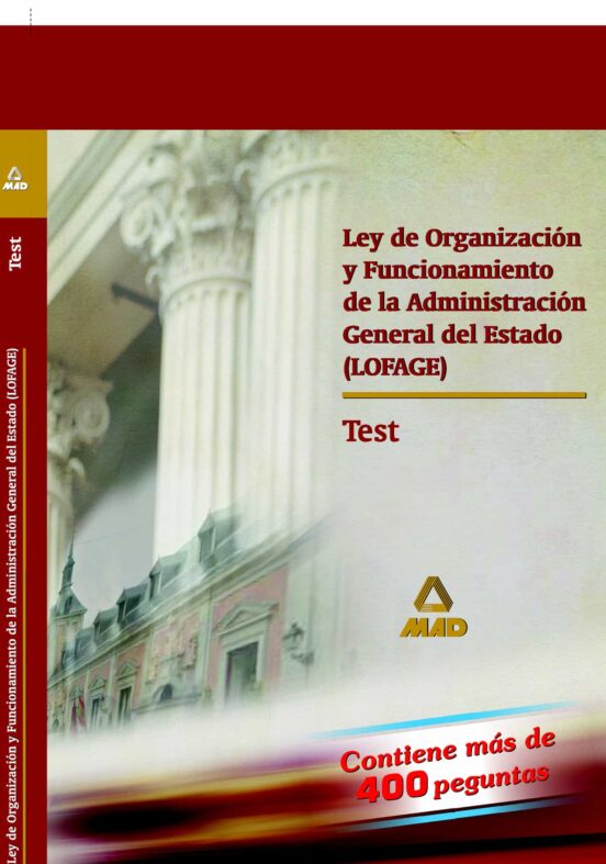 Ley De Organizacion Y Funcionamiento De La Administracion General Del Estado . Test