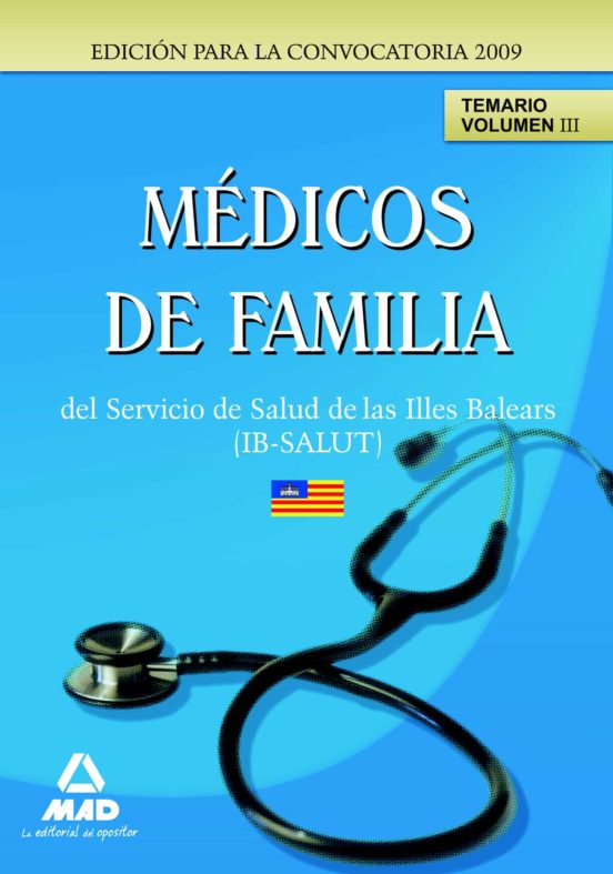 Médicos De Familia Del Servicio De Salud De Las Illes Balears . Temario Vol. Iii