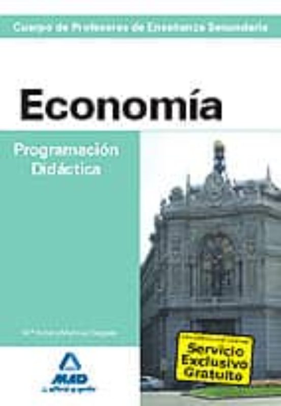 Economia. Programacion Didactica. Cuerpo De Profesores De Enseñan Za S