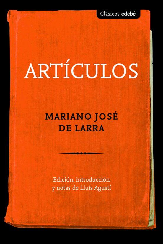 Clasicos :articulos De Larra