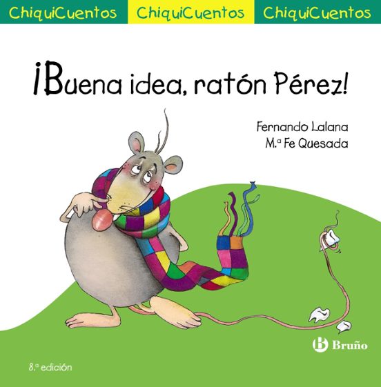 Chiquicuentos 39 :¡buena Idea Raton Perez!