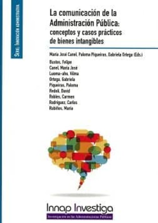 La Comunicación De La Administratión Pública: Conceptos Y Casos Prácti
