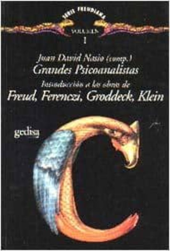 Grandes Psicoanalistas : Introduccion A Las Obras De Freu D Fe