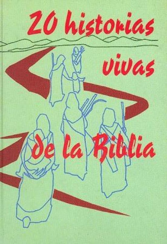 20 Historias Vivas De La Biblia