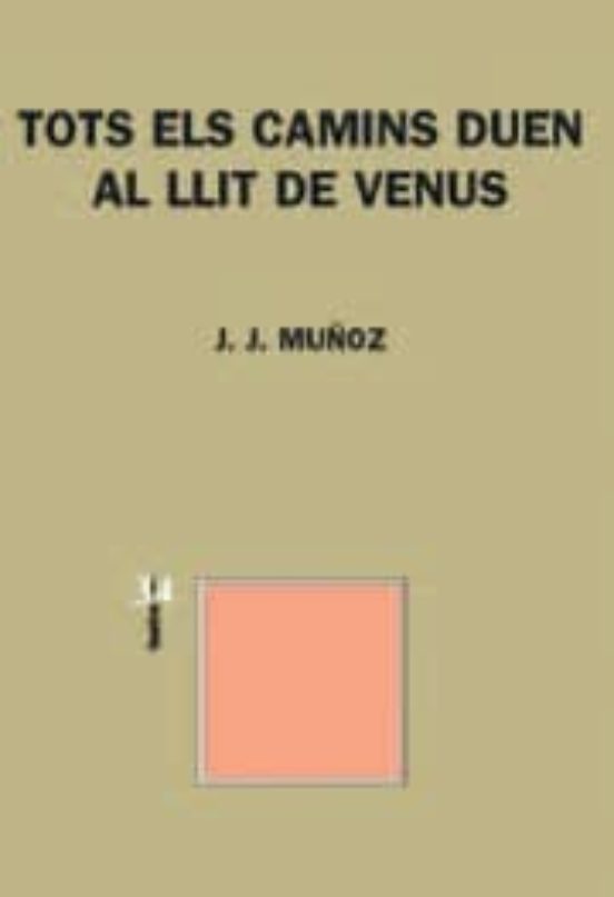 Tots Els Camins Duen Al Llit De Venus