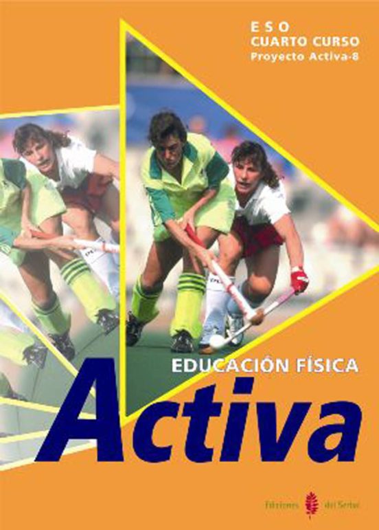 Proyecto Activa. Educacion Fisica 4