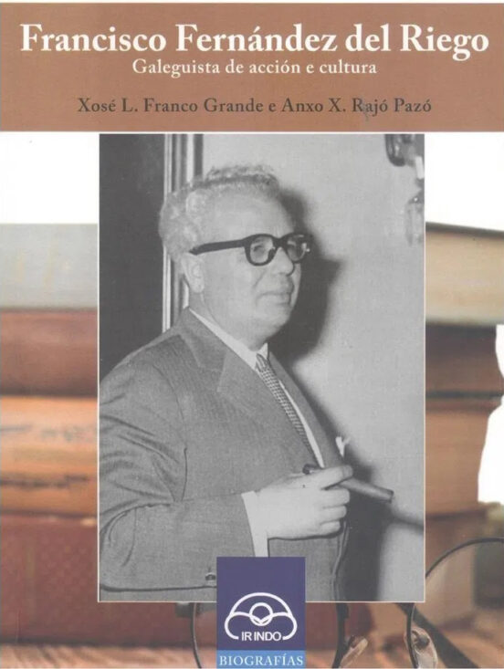 Francisco Fernandez Del Riego: Galeguista Accion Cultura