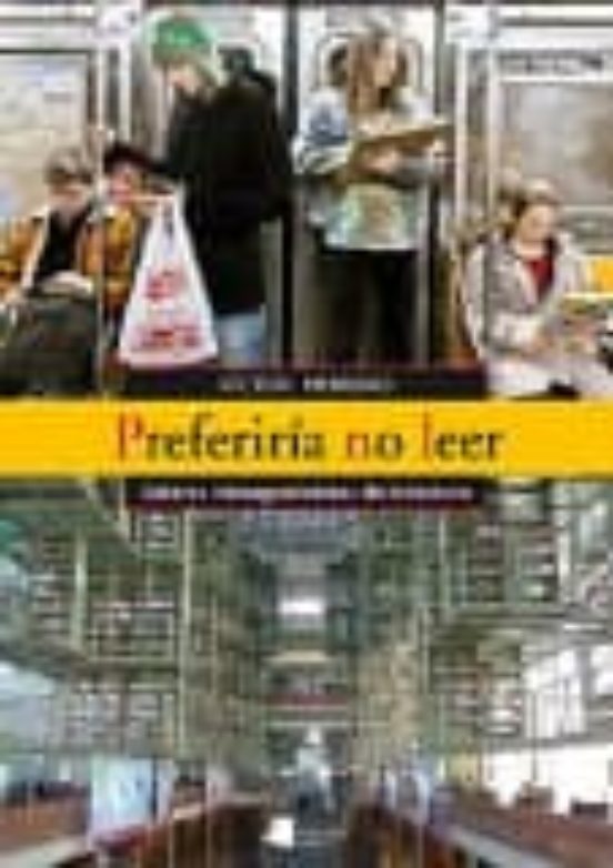 Preferiría No Leer: Valores Desagradables De La Lectura