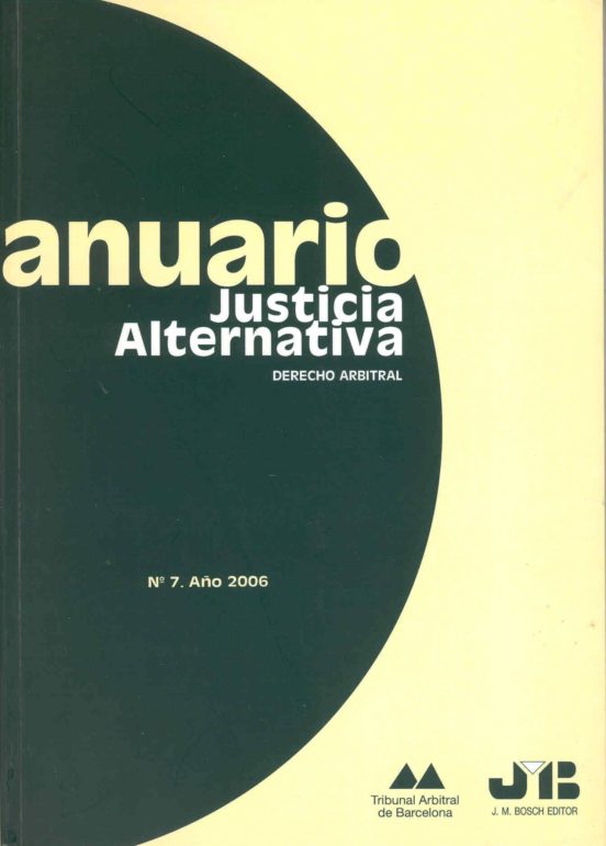 Anuario Justicia Alternativa: Derecho Arbitral Nº 7