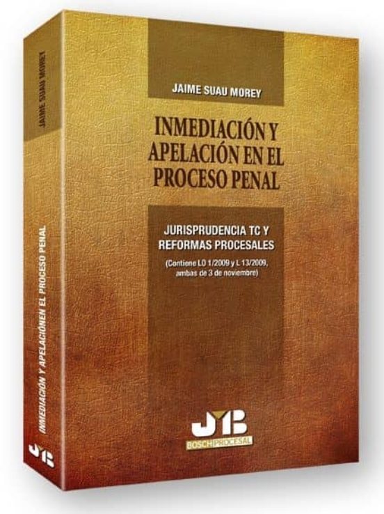 Inmediación Y Apelación En El Proceso Penal
