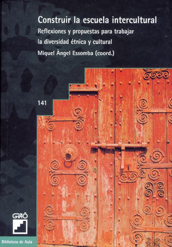 Construir La Escuela Intercultural: Reflexiones Y Propuestas Para Trab