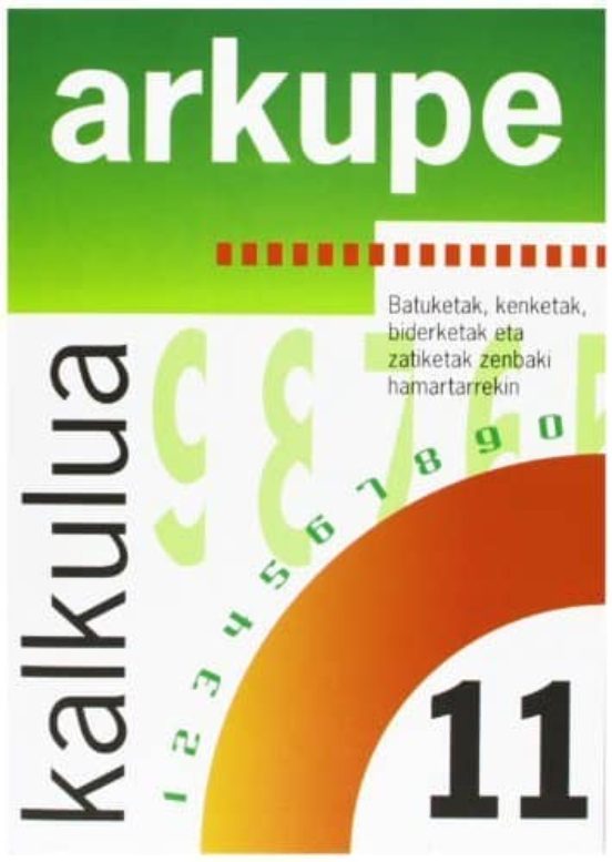 Kalkulua 11 Batuketak Kenketak Biderketak Eta Zatiketa K Zenb