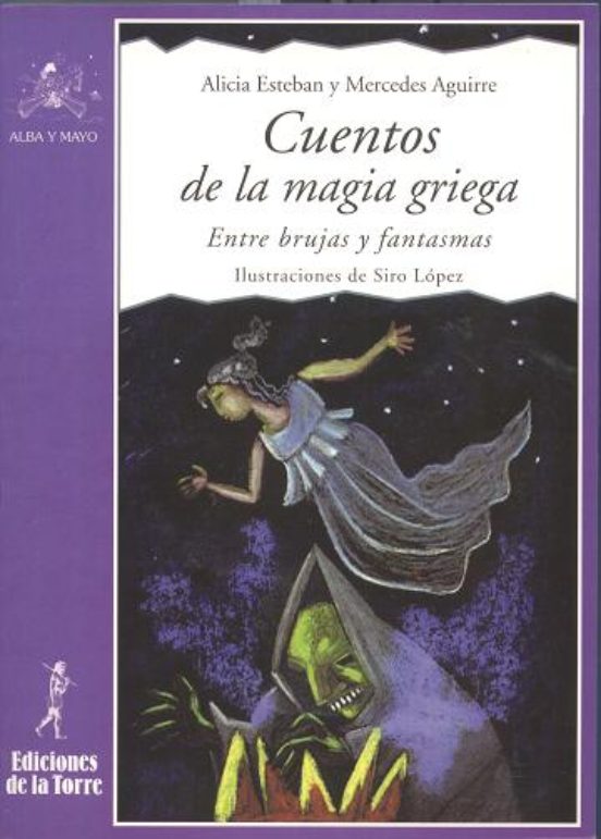 Cuentos De La Magia Griega: Entre Brujas Y Fantasmas