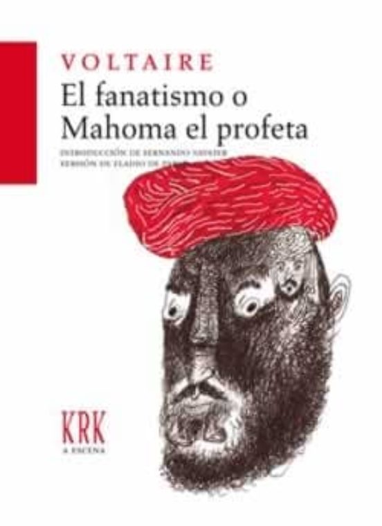 El Fanatismo O Mahoma El Profeta