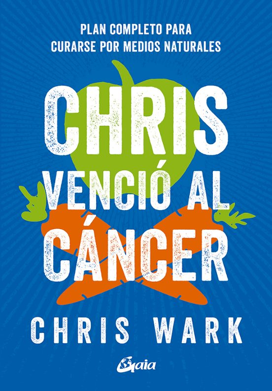 Chris Venció Al Cáncer: Plan Completo Y Accesible Para Curarse Po R Me