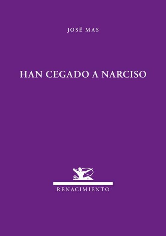Han Cegado A Narciso