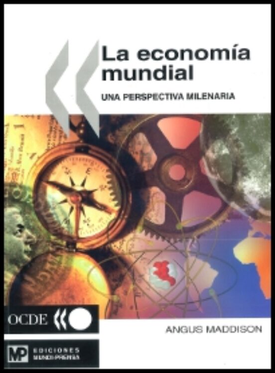 La Economia Mundial: Una Perspectiva Milenaria