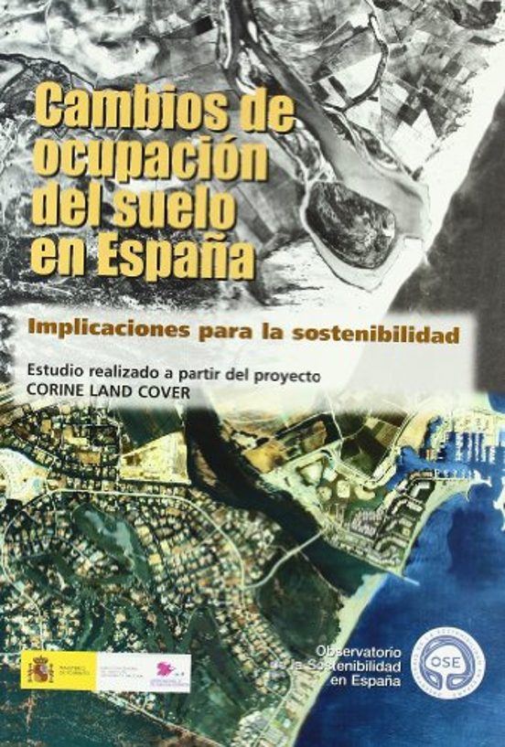 Cambios de Ocupacion del Suelo en España: Implicaciones para la S Oste