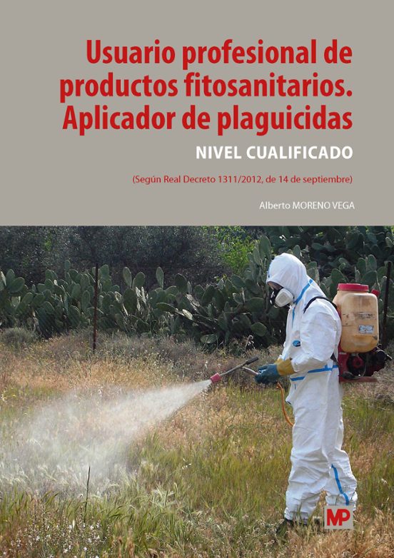 Usuario Profesional De Productos Fitosanitarios. Aplicador De Plaguicidas. Nivel Cualificado