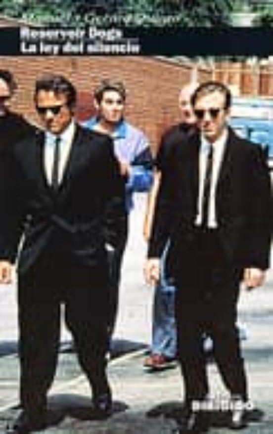 Reservoir Dogs; La Ley Del Silencio