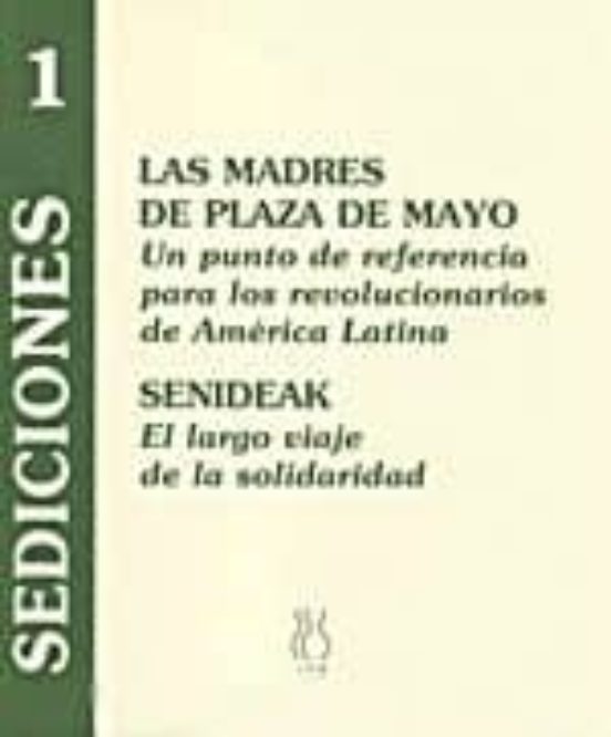 Las Madres De Plaza De Mayo: Un Punto De Referencia Para Los Revo Luci