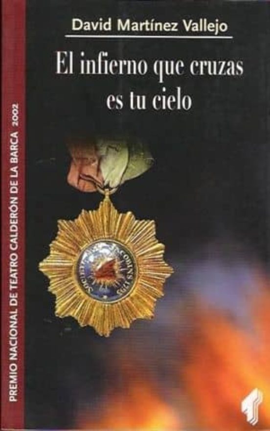 El Infierno Que Cruzas Es Tu Cielo