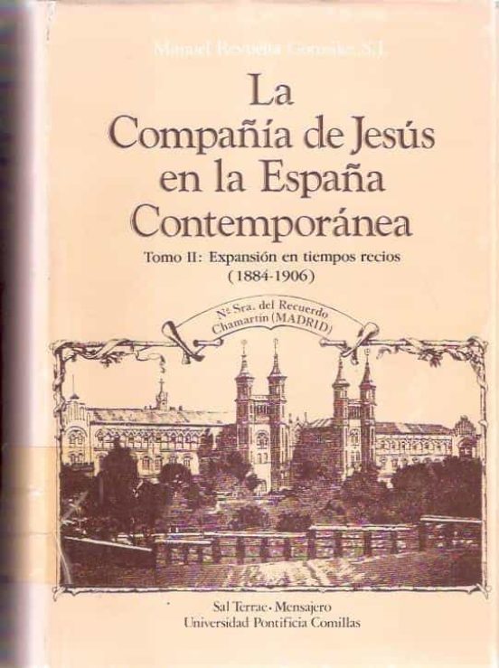 La Compañia de Jesus en la España Contemporanea: Vol. II: Expansi on e