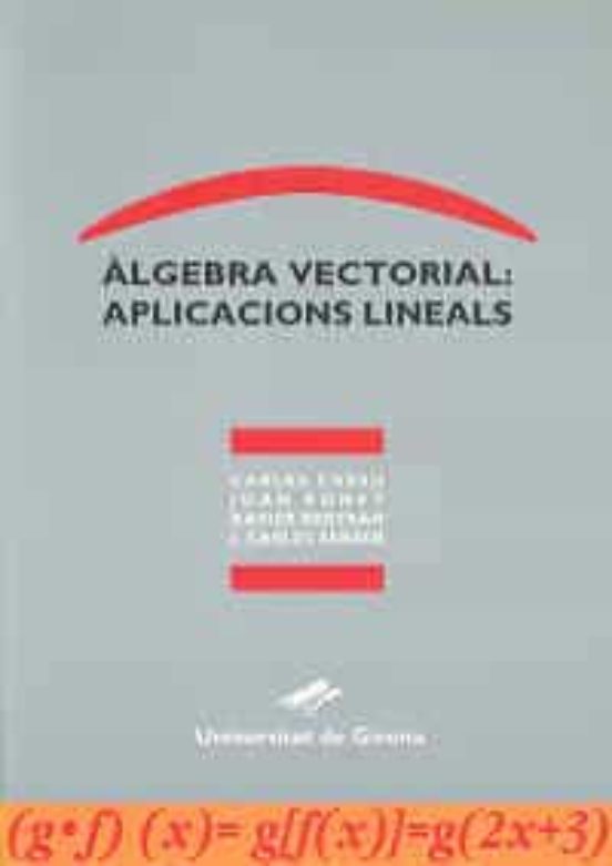 Àlgebra Vectorial: Aplicacions Lineals