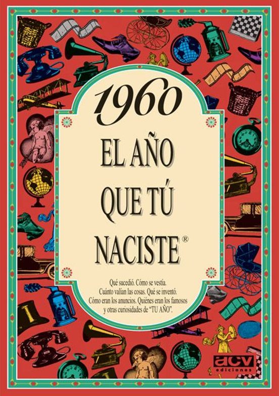 1960 El Año Que Tú Naciste