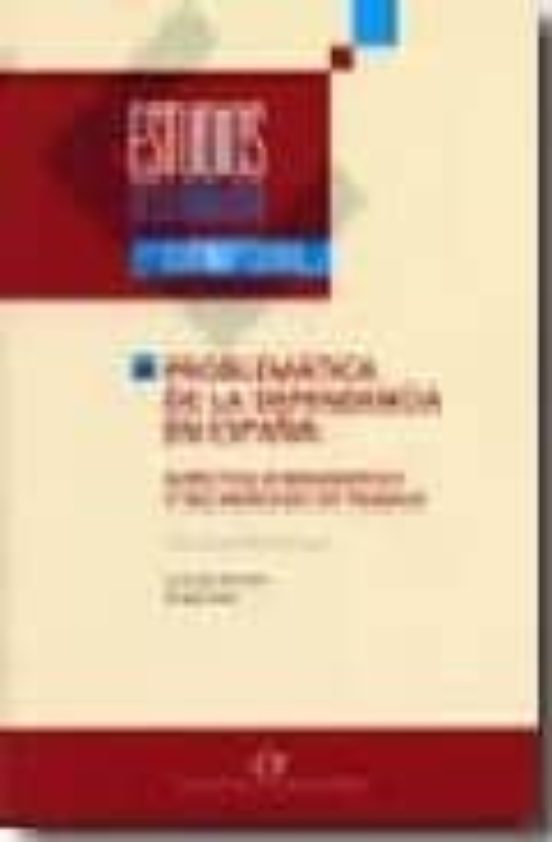 Problematica De La Dependencia En España: Aspectos Demograficos Y Del