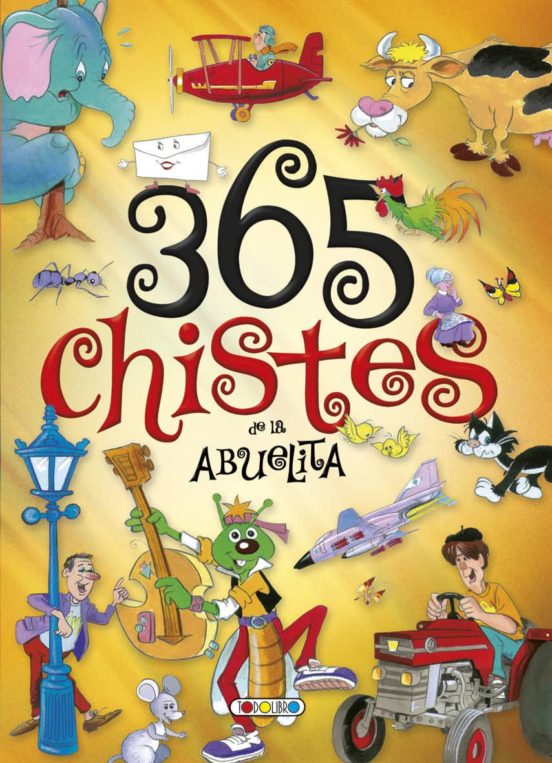 Cuentos Maravillosos: 365 Chistes de la Abuelita
