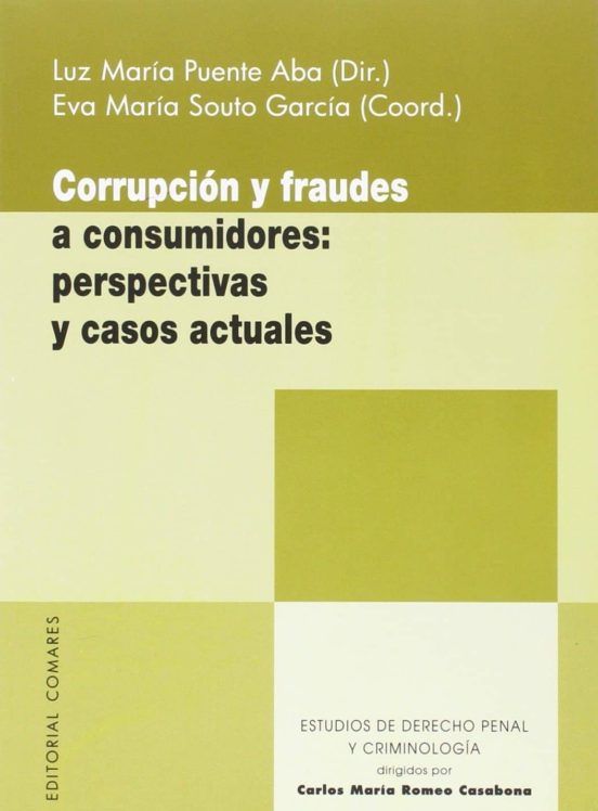 Corrupción Y Fraudes A Consumidores: Perspectivas Y Casis Actuale S