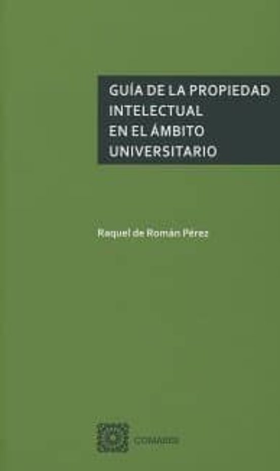 Guia De La Propiedad Intelectural En El Ambito Universitario