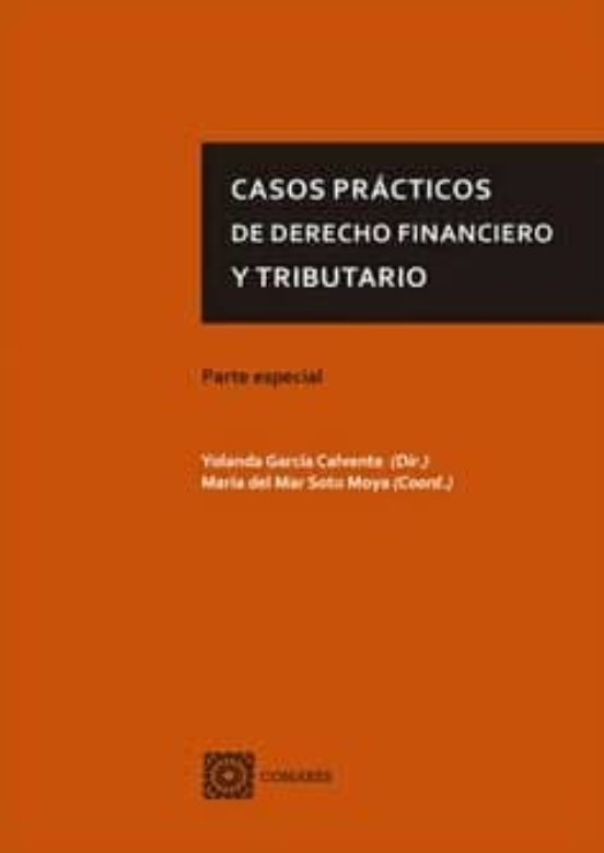 Casos Prácticos De Derecho Financiero Y Tributario