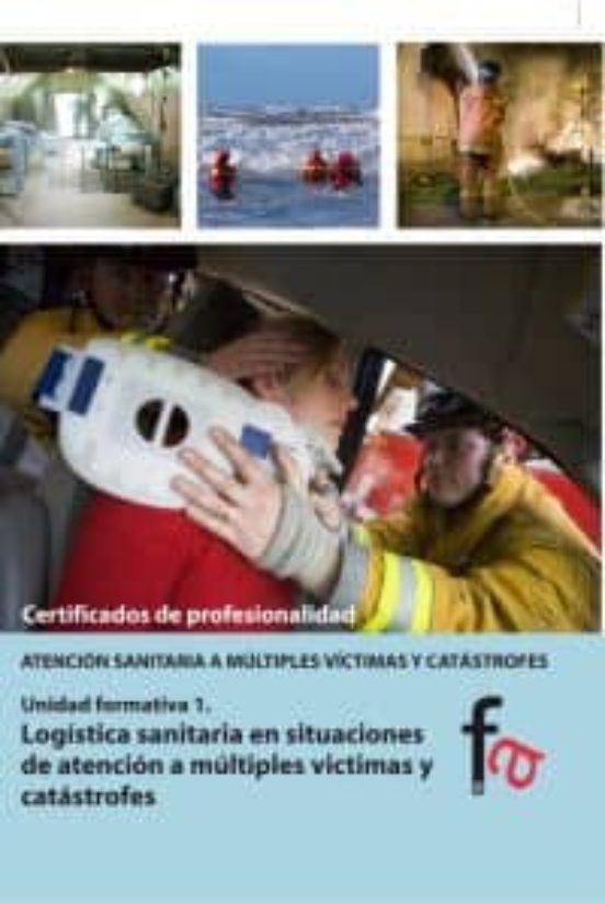 Logistica Sanitaria En Situaciones De Atencion A Multiples Victim As