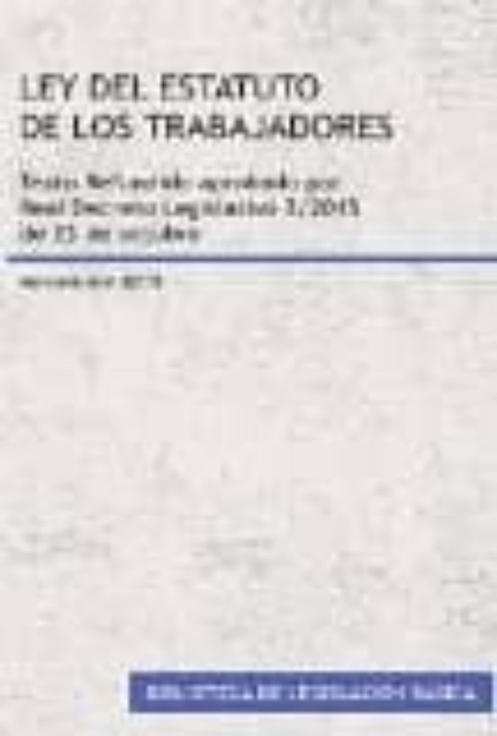 Ley Del Estatuto De Los Trabajadores 2015. Texto Refundido Aproba Do P