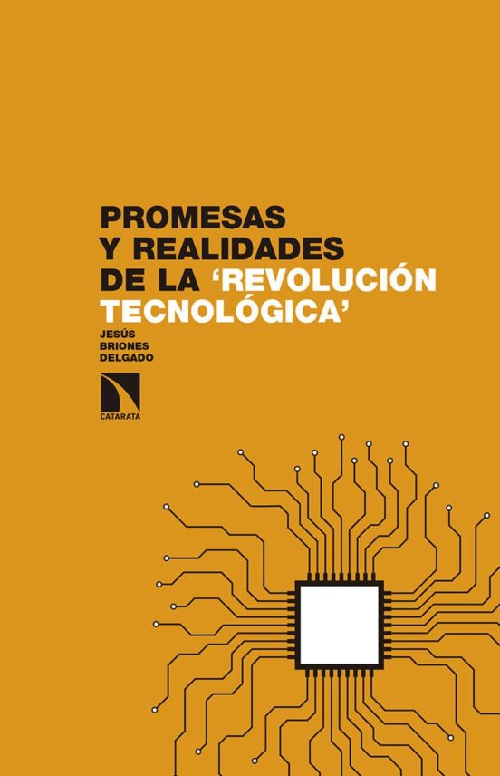 Promesas Y Realidades De La revolución Tecnológica