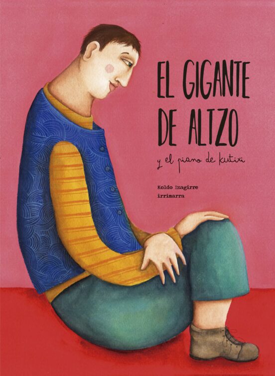 El Gigante De Altzo Y El Piano De Kutixi
