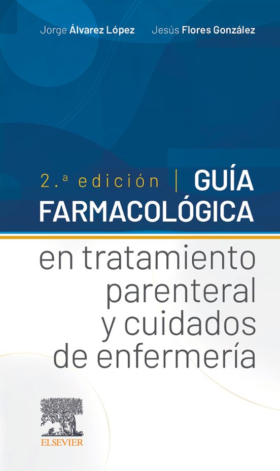Guía Farmacológica En Tratamiento Parenteral Y Cuidados De Enfermería