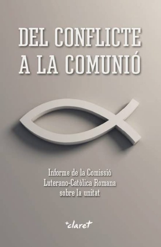 Del Conflicte A La Comunió