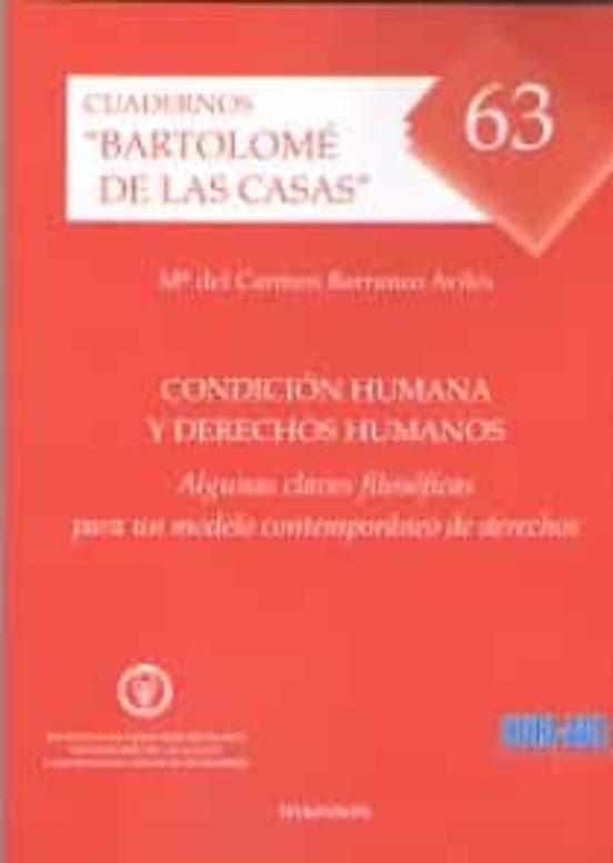 Condicion Humana Y Derechos Humanos: Algunas Claves Filosoficas Para U