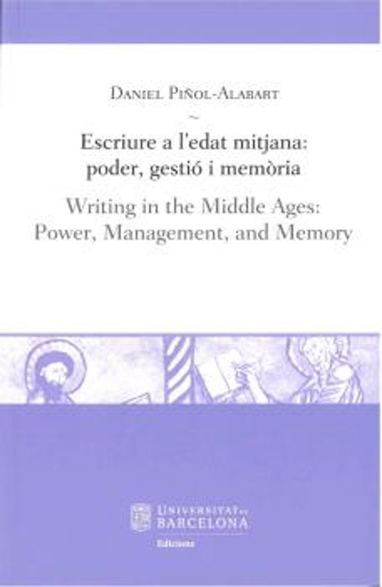 Escriure A L Edat Mitjana: Poder Gestió I Memòria