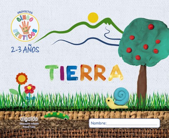 Proyecto Cinco Sentidos 2-3 Años: Tierra Andalucía / Aragón /