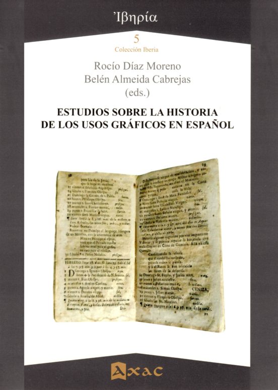 Estudios Sobre La Historia De Los Usos Graficos En Español