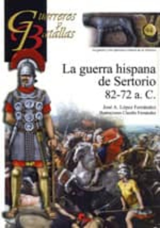 La Guerra Hispana De Sertorio 82-72 A.c