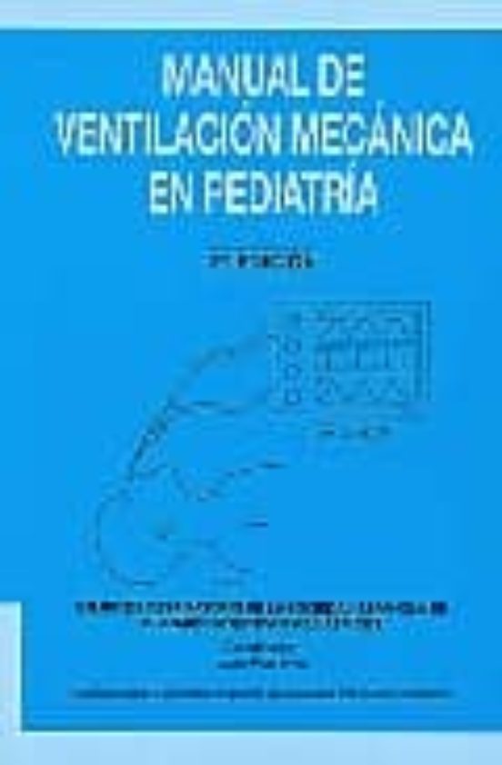 Manual De Ventilacion Mecanica En Pediatria